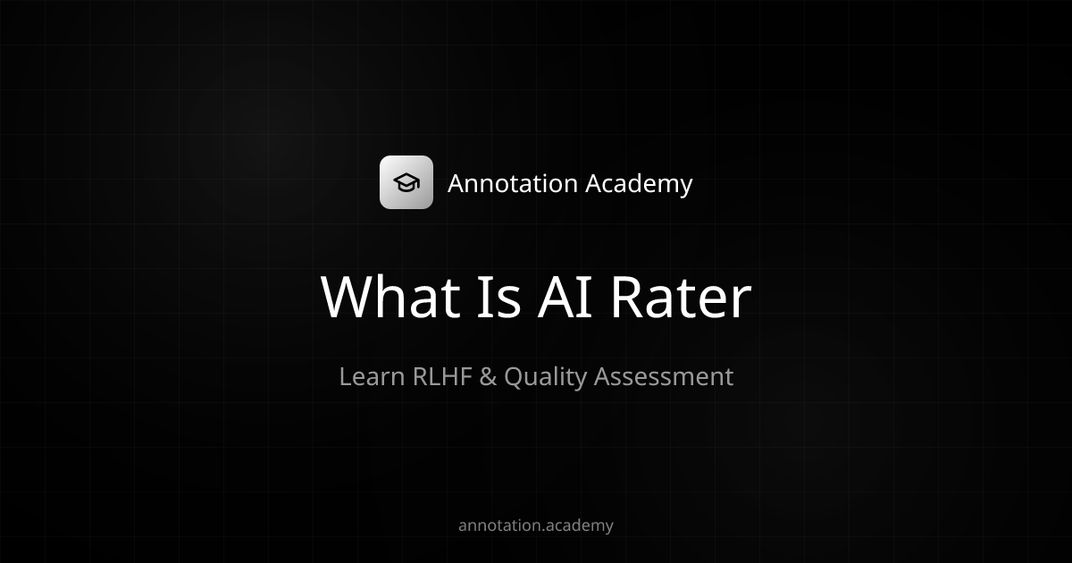 AI Rater: Definition, Roles & How to Get Started | Annotation Academy